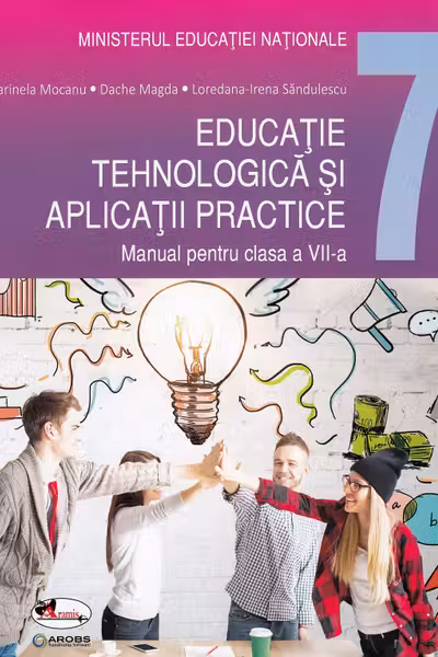 Educație tehnologică și aplicații practice - Clasa 7 - Manual