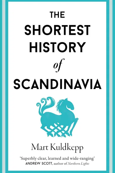 The Shortest History of Scandinavia