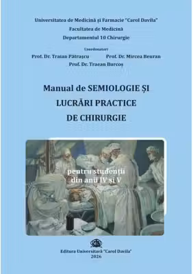Manual de Semiologie si Lucrari practice de Chirurgie pentru studentii din anii 4-5