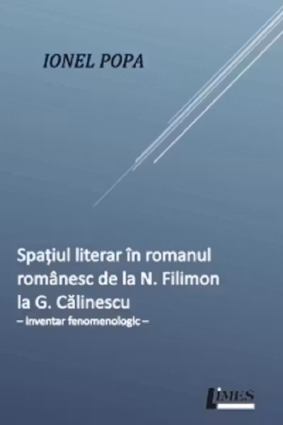 Spațiul literar în romanul românesc de la N. Filimon la G. Călinescu