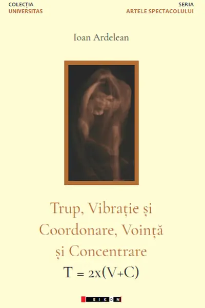 Trup, vibrație și coordonare, voință și concentrare