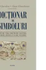 Dictionar de simboluri. Mituri, vise, obiceiuri, gesturi, forme, figuri, culori, numere