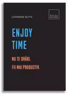 Enjoy time