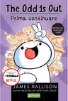 The Odd is Out Prima continuare