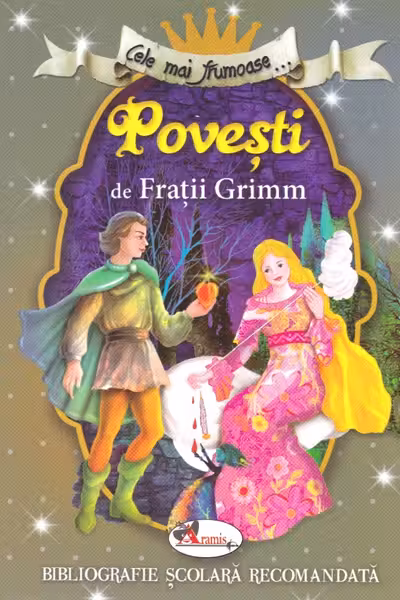Cele mai frumoase povesti de Fratii Grimm.
