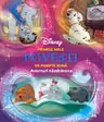 DISNEY. PRIMELE MELE POVESTI DE NOAPTE BUNA. Aventuri nazdravane