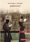 Pelerinul - Walther A. Prager