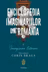 Enciclopedia imaginariilor din Romania. Vol. I: Imaginar literar