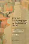 Cele mai frumoase pagini de intelepciune biblica