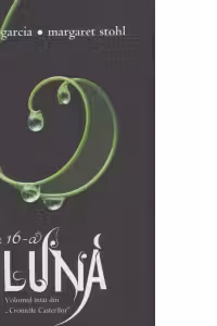 A 16-a Luna (Volumul intai din Cronicile Casterilor)