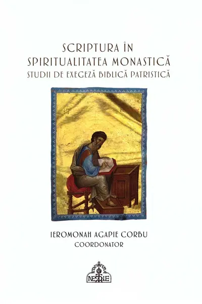 Scriptura în spiritualitatea monastică. Studii de exegeză biblică patristică