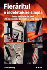 Fierăritul, o îndeletnicire simplă