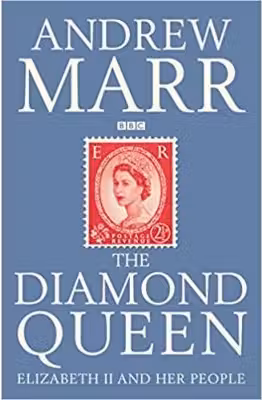 The Diamond Queen. Elizabeth II and Her People