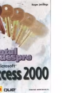 Totul despre Microsoft Access 2000