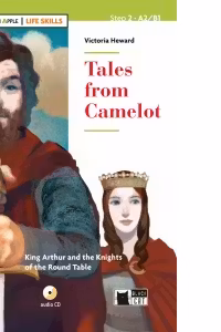 Tales from Camelot. King Arthur and the Knights of the Round Table