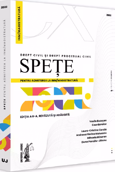 Spețe pentru admiterea la INM/magistratură. Drept civil și drept procesual civil 2022