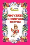 Proverbe ghicitori zicatori