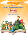 Istoria pentru elevii curiosi. Tainele istoriei. Caiet de lectura si activitati