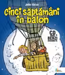 Cinci săptămâni în balon + CD