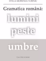 Gramatica romana: lumini peste umbre