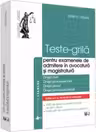 Teste-grila pentru examenele de admitere in avocatura si magistratura. Editia a II-a, revazuta si adaugita. Drept civil. Drept procesual civil. Drept penal. Drept procesual penal