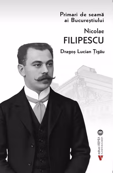 Primari de seama ai Bucurestiului: Nicolae Filipescu