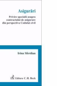 Asigurari. Privire speciala asupra contractului de asigurare din perspectiva Codului civil