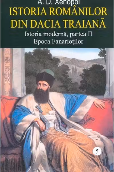 Istoria românilor din Dacia Traiană. Vol.5