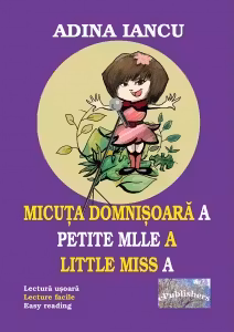 Micuta domnisoara A, lectura usoara. Petite Mlle A, lecture facile. Little Miss A, Easy Reading