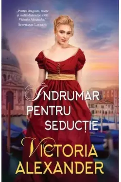 Iubiri de poveste. INDRUMAR PENTRU SEDUCTIE.