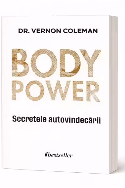Body Power. Secretele autovindecarii