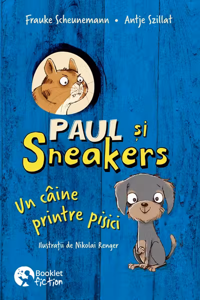 Paul si Sneakers 1. Un caine printre pisici