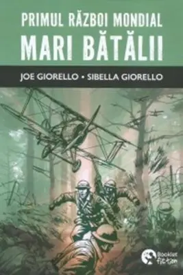 Primul Razboi Mondial. Mari batalii