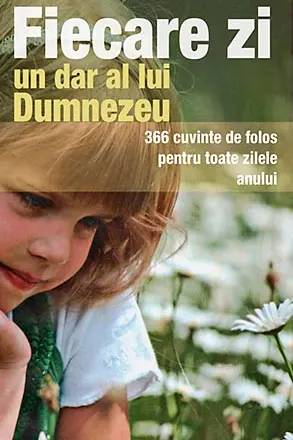 Fiecare zi, un dar al lui Dumnezeu