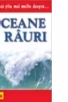 Vreau sa stiu mai multe despre oceane si rauri