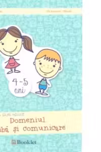 Domeniul limba si comunicare. Grupa mijlocie 4 - 5 ani
