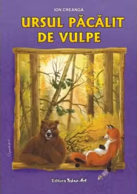 Ursul pacalit de vulpe. Poveste - Ion Creanga, ilustratii Adrian Cerchez