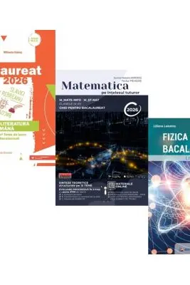 Pachet Bacalaureat 2026. Limba si literatura romana, Matematica pe intelesul tuturor M-mate-info, M-stiintele naturii si Fizica - Mihaela Dobos, Teohar Mihadas, Eugen Stefan Lakatos