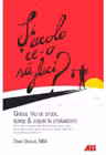 Si acolo ce-o sa faci? Ghidul tau de burse, studii si joburi in strainatate