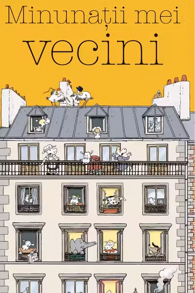Minunatii mei vecini