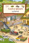 La fermă. Colectia Cauta si gaseste