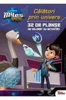 DISNEY. MILES IN SPATIU. Calatori prin univers. 32 de planse cu activitati