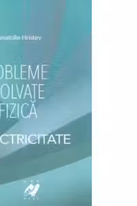 Probleme rezolvate de fizica Electricitate