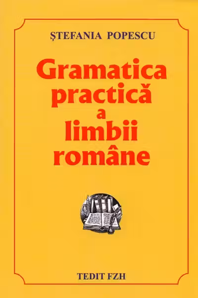 Gramatica practică a limbii române