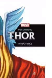 Puternicul Thor. Inceputurile