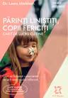 Parinti linistiti copii fericiti. Caiet de lucru cu tine