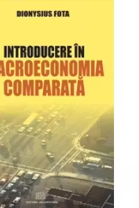 Introducere in macroeconomia comparata