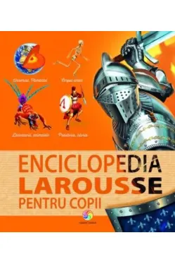 Enciclopedia Larousse pentru copii