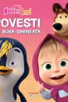 Masha si Ursul. Povesti de buna dimineata