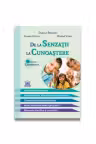 De la senzatii la cunoastere - Daniela Raileanu, Iuliana Alecsa, Dorina Vieriu